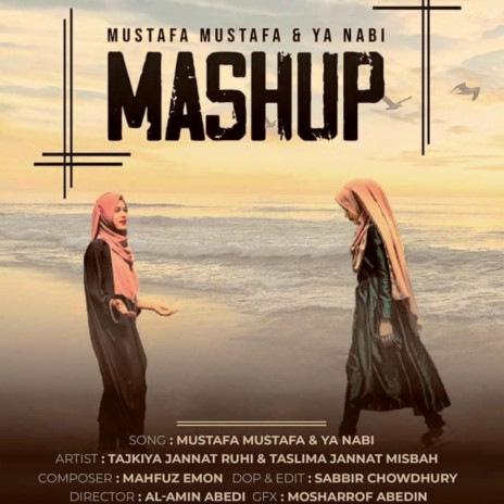 Mustafa Mustafa & Ya Nabi Salam Alayka (Mashup) ft. Taslima Jannat & Tajkiya Jannat | Boomplay Music