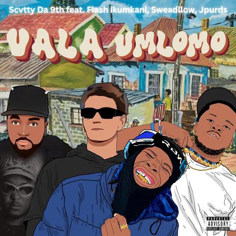 Vala Umlomo(Pt 2) ft. Flash Ikumkani, Jpurds & Sweadllow | Boomplay Music