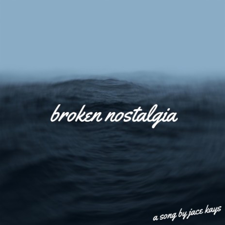 broken nostalgia | Boomplay Music