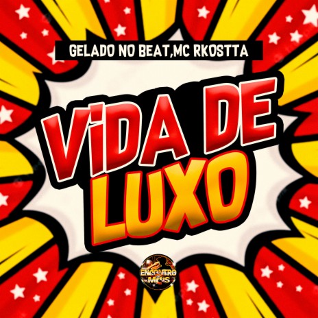 Vida de Luxo ft. Mc Rkosta | Boomplay Music