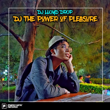 DJ The Power Of Pleasure | Boomplay Music