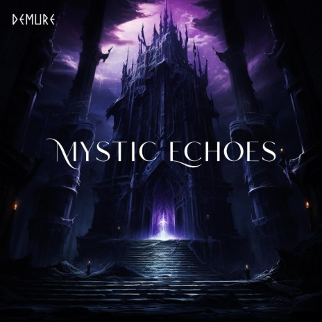 Mystic Echoes | Boomplay Music