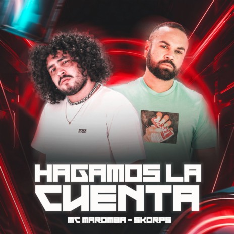 Hagamos La Cuenta ft. Skorps | Boomplay Music