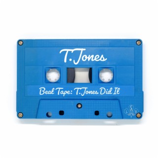 Beat Tape: T.Jones Did It
