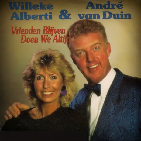 Vrienden Blijven Doen We Altijd ft. André van Duin | Boomplay Music