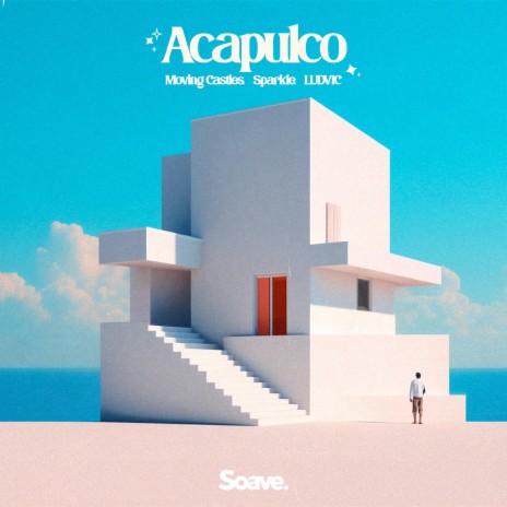 Acapulco ft. Sparkle & LUDVIC | Boomplay Music
