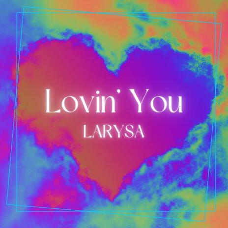 Lovin' You | Boomplay Music