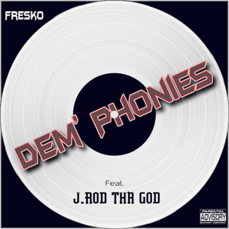 Dem' Phonies ft. J. Rod Tha God | Boomplay Music