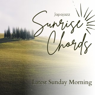 Sunrise Chords - Latest Sunday Morning