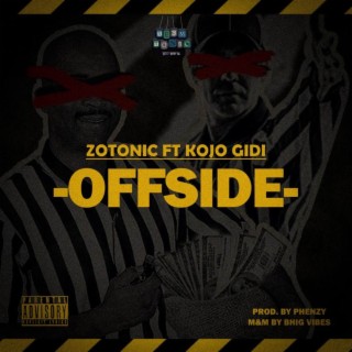 Offside ft. Kojo Gidi lyrics | Boomplay Music