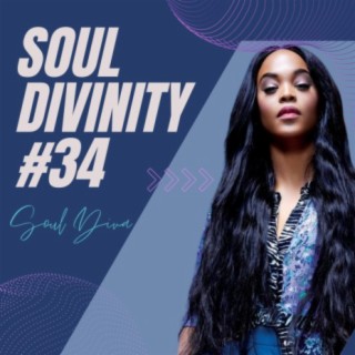 Episode 34: Soul Divinity #34 - SoulDiva