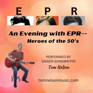 An Evening with EPR--Heroes of the 50's