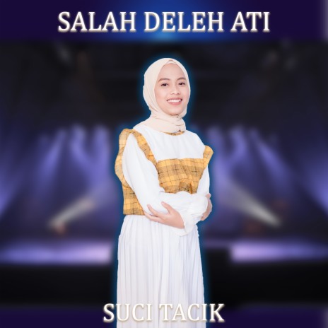 Salah Deleh Ati | Boomplay Music