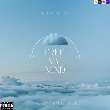 FREE MY MIND | Boomplay Music