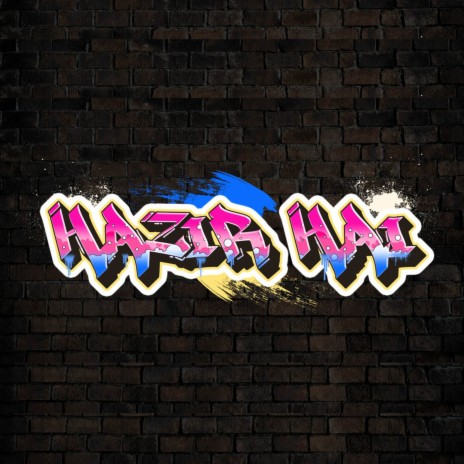Hazir Hai (Rap Anthem) | Boomplay Music