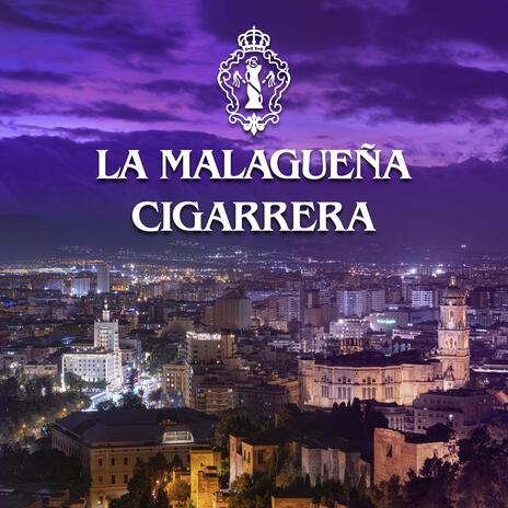 La Malagueña Cigarrera (Estreno 2024) | Boomplay Music