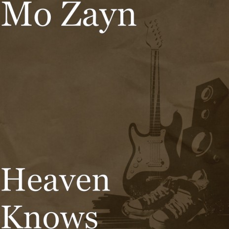 Heaven Knows | Boomplay Music