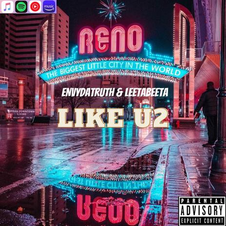 LIKE U2 ft. EnvyDaTruth | Boomplay Music