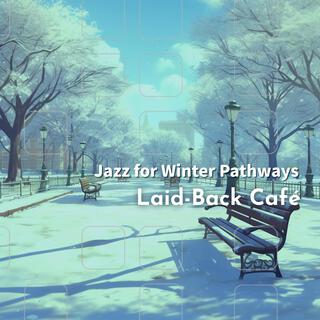 Jazz for Winter Pathways