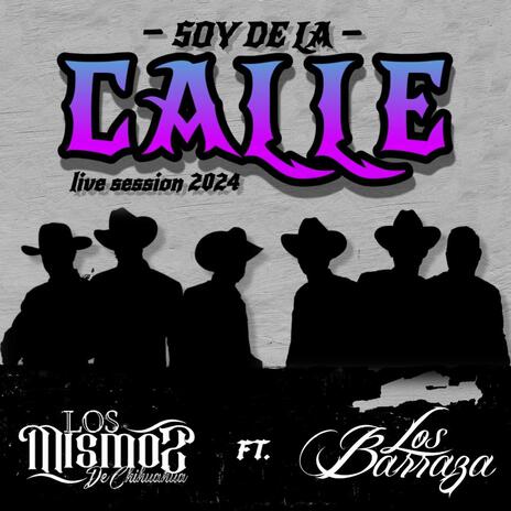 soy de la calle ft. Los Barraza | Boomplay Music