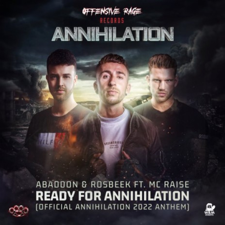 Ready for Annihilation (Official Annihilation 2022 Anthem) ft. Rosbeek & MC Raise | Boomplay Music