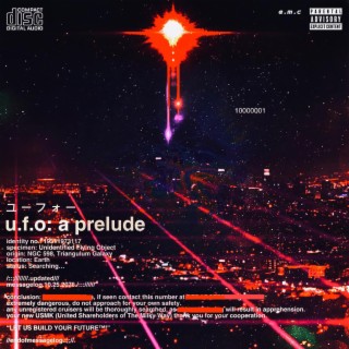 U.F.O: A Prelude