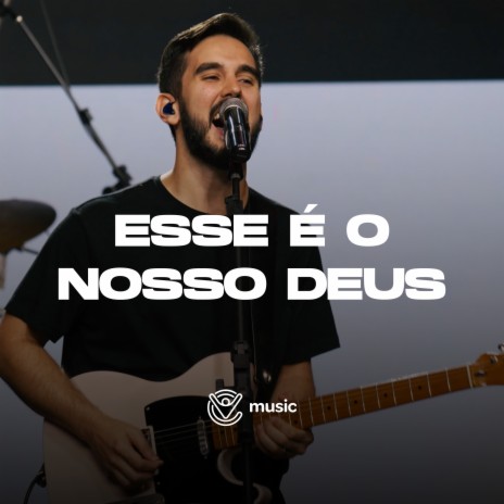 Esse É o Nosso Deus | Boomplay Music