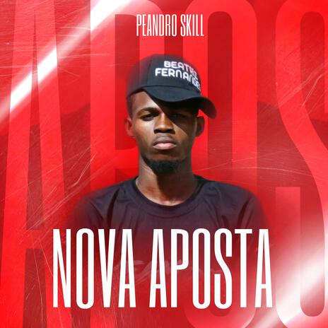 NOVA APOSTA ft. Peandro Skill | Boomplay Music