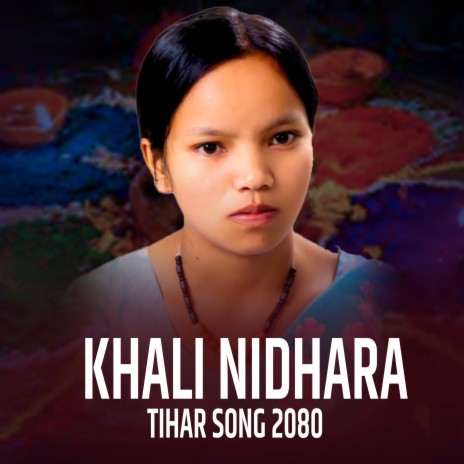 Khali Nidhara Tihar Song 2080 ft. Bishnu Majhi & Tej Sagar Bhattarai | Boomplay Music