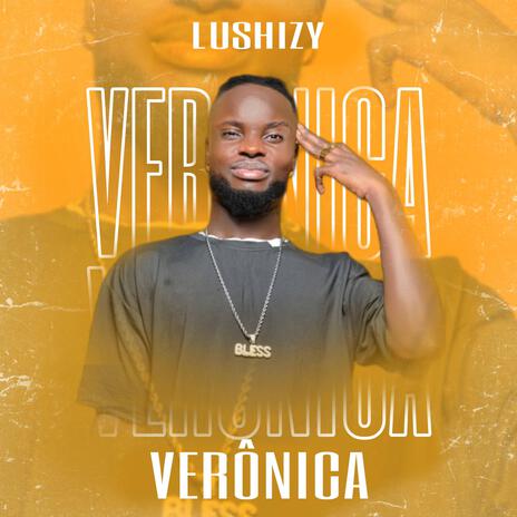 VERÔNICA ft. Lúshizzy | Boomplay Music