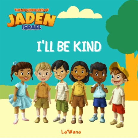 I'll Be Kind