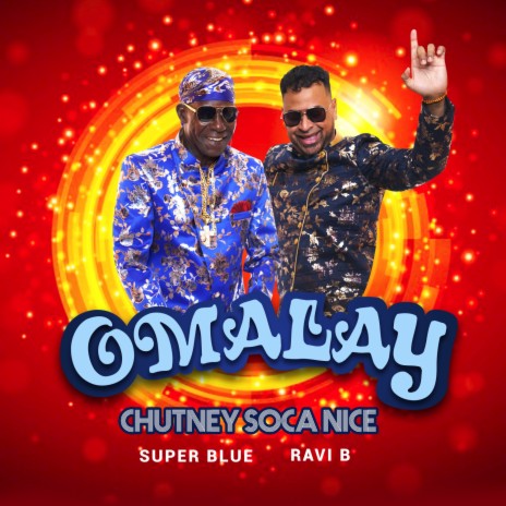 Omalay (Chutney Soca Nice) ft. Ravi B | Boomplay Music