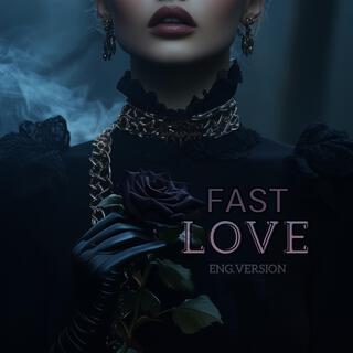 Fast love (English version)