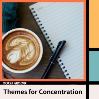 Themes for Concentration