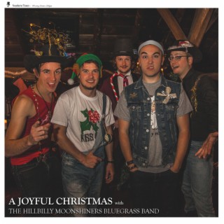 A Joyful Christmas With The Hillbilly Moonshiners Bluegrass Band