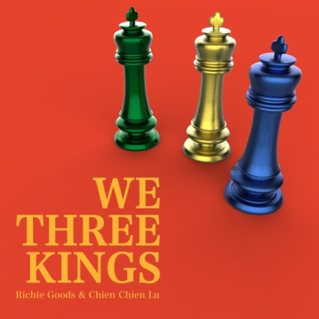 We Three Kings ft. Chien Chien Lu