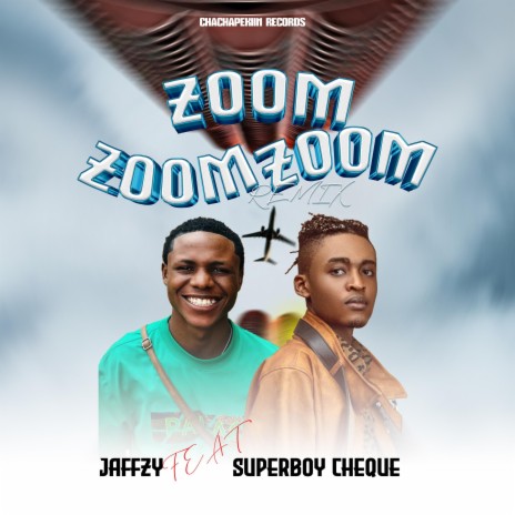 Zoom Zoom Zoom ft. Superboy Cheque
