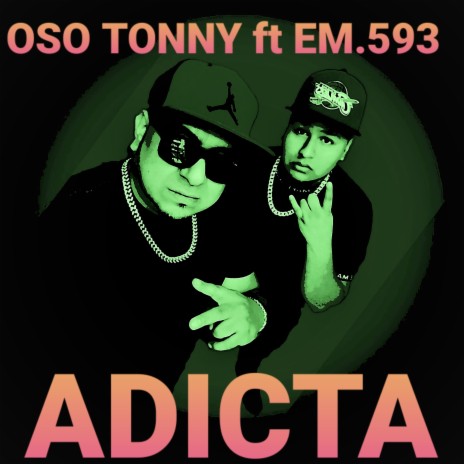 Adicta Oso Tonny (feat,Em593) | Boomplay Music