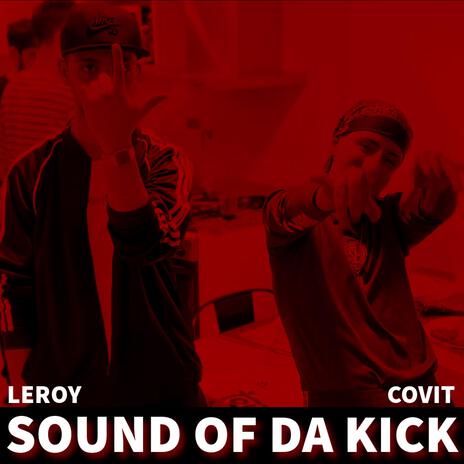 Sound Of Da Kick ft. Covit | Boomplay Music