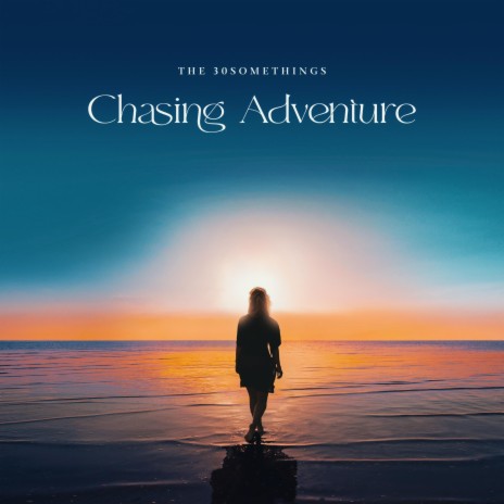 Chasing Adventure | Boomplay Music