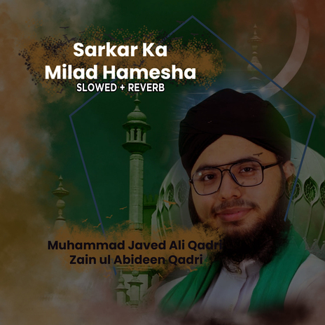 Sarkar Ka Milad Hamesha (Lofi-Mix) ft. Zain ul Abideen Qadri | Boomplay Music