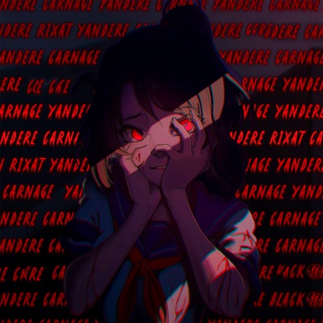 YANDERE CARNAGE | Boomplay Music