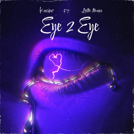 Eye 2 Eye ft. L4M Maine | Boomplay Music