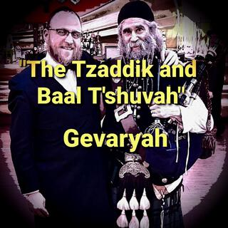 The Tzaddik and Baal T'Shuvah