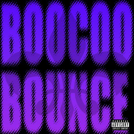 BOOCOO BOUNCE | Boomplay Music