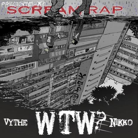 WTW? ft. Vythe & SCREAM | Boomplay Music