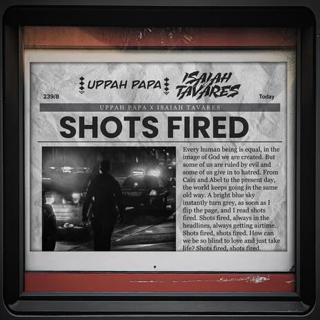 Shots Fired ft. Isaiah Tavares | Boomplay Music