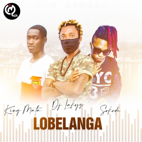 Lobelanga ft. Sokode & King Mata | Boomplay Music