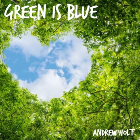 Green Is Blue | Boomplay Music