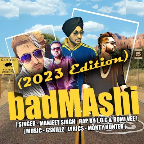 Badmashi (2023 Edition) ft. Manjeet Singh, Star Boy Loc, Romi Vee & Monty Hunter | Boomplay Music